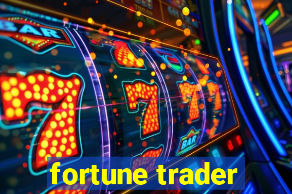 fortune trader